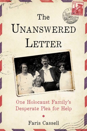 Cover of The Unanswered Letter: One Holocaust Family's Desperate Plea for Help